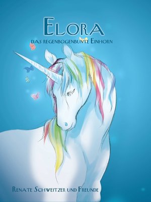 cover image of Elora, das regenbogenbunte Einhorn